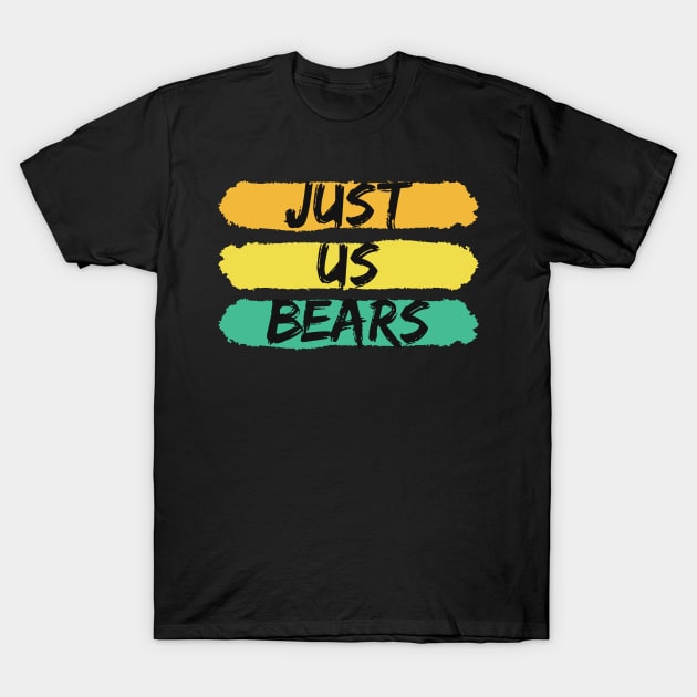 Just us bears T-Shirt by FunnyZone